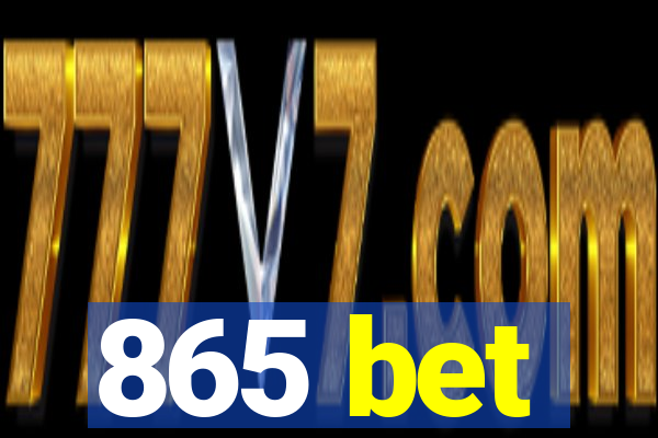 865 bet